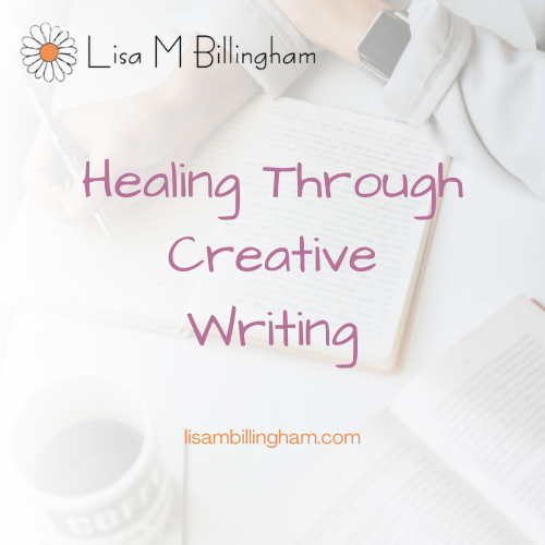 Healing Through Creative Writing